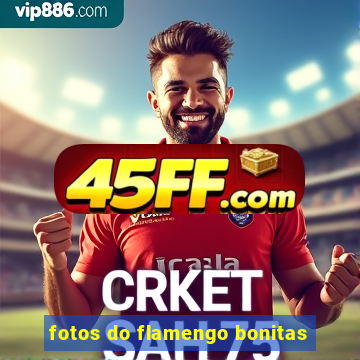 fotos do flamengo bonitas